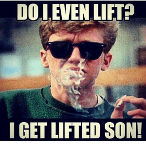 do-i-even-lift-i-get-lifted-son-12966478.png