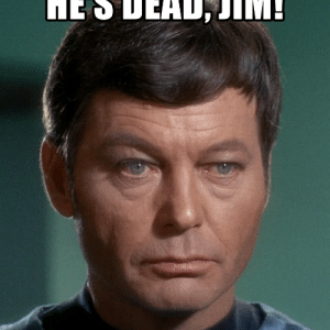 m-memegenerator-net-hes-dead-jim-dr-mccoy-50765117.png