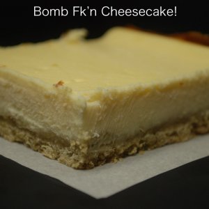 bomb fk'n CHEESECAKE