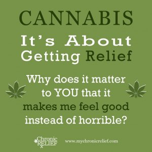 Cannabis is About Relief