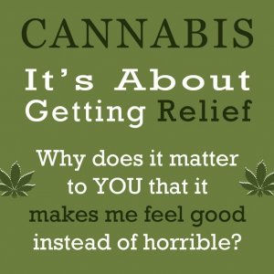 Cannabis is About Relief