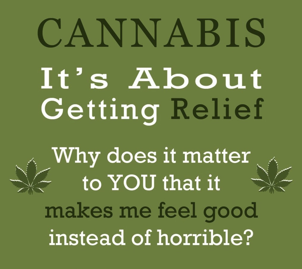 Cannabis is About Relief