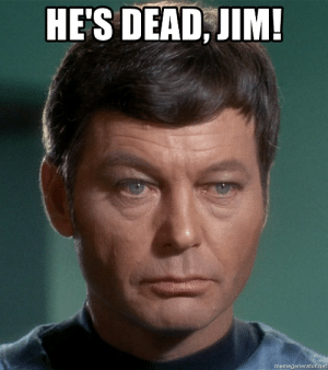 m-memegenerator-net-hes-dead-jim-dr-mccoy-50765117.png